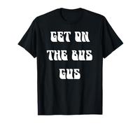 Montez dans Le Bus Gus T-Shirt