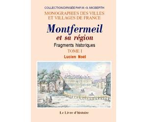 Montfermeil et sa région - fragments historiques