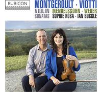 Montgeroult, Viotti, Weber & Mendelssohn: Violin Sonatas