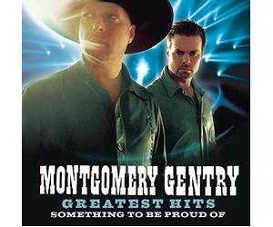 Montgomery Gentry - Greatest Hits-Something to Be Proud of