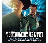Montgomery Gentry - Greatest Hits-Something to Be Proud of [Import]