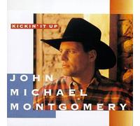 Montgomery, John Michael - Kickin' It Up