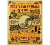 Montgomery Ward & Co. Catalogue and Buyers' Guide 1895