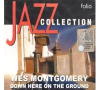 Montgomery, Wes - Down Here on The Ground
