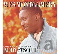 Montgomery, Wes - Encores Vol.1 : Body & So [Import]
