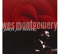 Montgomery, Wes - Plays for Lovers