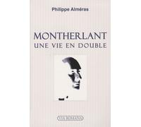 Montherlant - Une Vie En Double