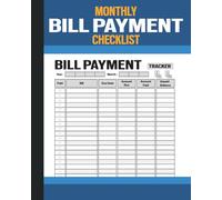 Monthly Bill Payment Checklist: Bill Tracker Notebook - Easily Track & Manage Your Expenses | Simple Budget Planner and Bill Organizer for Smart Financial Planning