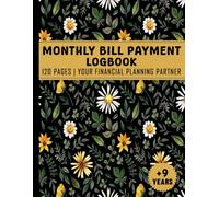 Monthly Bill Payment Logbook: Checklist,Tracker Notebook, The Essential Guide for Families & Budgeters