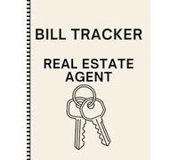 Monthly Bill Tracker for Real Estate Agents: Expense Organizer and Budget Planner for Realtors | 8.5 x 11 Logbook for Tracking Marketing Costs, Commission Expenses, and Monthly Payments