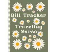 Monthly Bill Tracker for Traveling Nurses: Expense Organizer and Budget Planner for Travel Healthcare Professionals | 8.5 x 11 Logbook for Tracking Housing Stipends, Utilities, and Multi-State Bills