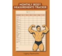 Monthly Body Measurements Tracker: Body Measurement Journal for Men and Women