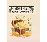 Monthly Budget Journal: Track Your Spending, Save More, Stress Less: A Simple & Elegant Money Tracker for Saving More