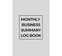 Monthly Business Summary Log Book: 4-Page Monthly Performance Review & Profit Tracker, Income, Expense Analysis, Goal Setting & Strategic Planning for Small Business, Entrepreneurs & Online Sellers