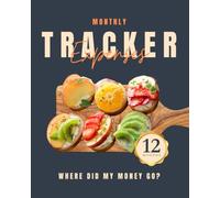 Monthly Expenses Tracker; Where Did My Money Go?: 12 Months Budgeting Notebook For Home Budget Managers - 8" x 10"
