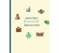 Monthly Financial Reflection: A Guided Money Journal to Review Your Budget with inspirational quotes , Track Spending, Build Better Financial Habits & ... Finance Workbook (121 Pages, 8.5" × 11")