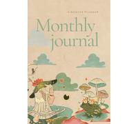 Monthly Journal & Planner 2025: A Guided Journal with Daily Prompts for Reflection, Gratitude, and Mindful Living