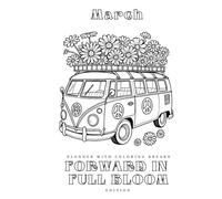 Monthly Momentum Planner - March Edition: Undated monthly & weekly planning, daily prompts, habit tracker, and seasonal coloring breaks (7×10) - Forward in Full Bloom Edition (Groovy Garden Journey)