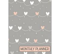 Monthly Planner: 13-Month Undated Calendar, Very Simple with Large Writing Space for Notes, Grey Hearts Design