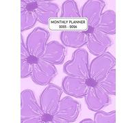 Monthly Planner 2025-2026: Purple Flower Cover - Large 2 Year Agenda Organizer with Two Pages per Month from January 2025 to December 2026.