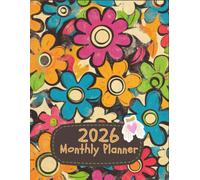 Monthly Planner 2026: One-Year Calendar, Monthly & Weekly Organizer, Bill Tracker, Expense & Savings Log with Motivational Quotes and Holidays | Bright Neon Floral Pattern