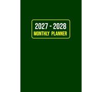 Monthly Planner 2027 2028: Two-Year Organizer from January 2027 to December 2028 | 6" X 9" In Size, Green Cover.