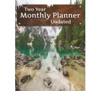 Monthly Planner: Ocean Themed Two Year Undated Calendar for Anytime Use and Custom Planning