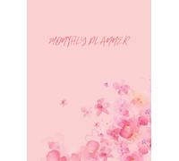 MONTHLY PLANNER: Organize Your Life with Simplicity, 8.5x11 - 100 Pages