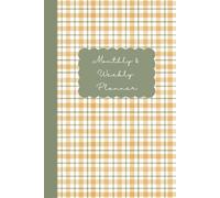 Monthly & Weekly Planner: Green and Yellow Plaid 6x9