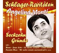 Monti, Angelina - Sechzehn Gründe - Schlager-Raritäten