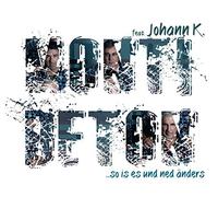 Monti Beton Feat. Johann K. - So Ist ES und Ned Anders [Import]