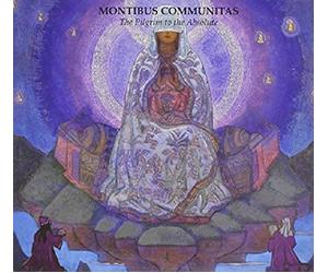 Montibus Communitas - Pilgrim to The Absolute [Import]