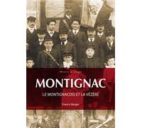 Montignac Le Montignacois et la Vézère - Francis Berger - Nouvelles Editions Sutton - broché - Monographie