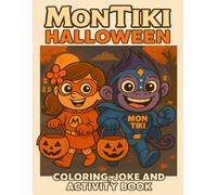 MonTiki Halloween: Coloring, Joke and Activity Book