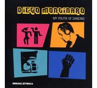 Montinaro Diego - My Politix of Dancingz [Import]