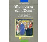 Montjoie et Saint-Denis ! : Le centre de la Gaule aux origines de Paris et Saint-Denis