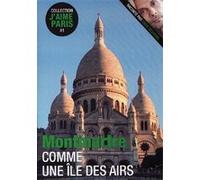 Montmartre - Comme Une Île Des Airs
