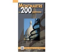 Montmartre en 200 questions - Kilien Stengel - Nouvelles Editions Sutton - broché - Beau livre