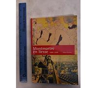 Montmartre en liesse: 1880-1900