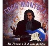Montoya, Coco - Ya Think I'd Know Better