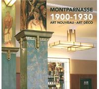 Montparnasse 1900-1930: Art nouveau - Art déco