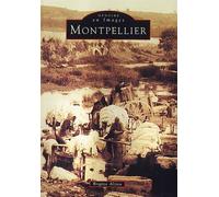 Montpellier - Brigitte Alzieu - Nouvelles Editions Sutton - broché - Beau livre