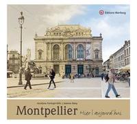 Montpellier hier et aujourd'hui Jocelyne Fonlupt-Kilic (Auteur)