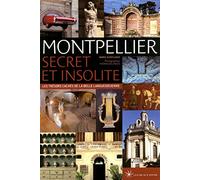 Montpellier secret & insolite