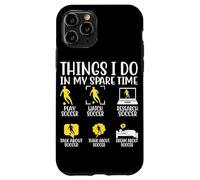 Montre de football Things I Do In My Spare Time Play Soccer Resear Coque pour iPhone 11 Pro