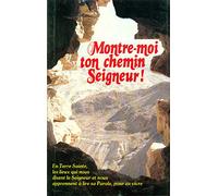 MONTRE MOI TON CHEMIN SEIGNEUR (TERRE SAINTE)