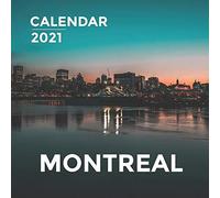 Montreal: 2021 Wall Calendar - 8.5'' X 8.5'' - Amazing Place To Visit!!!