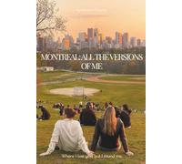 MONTREAL: ALL VERSIONS OF ME