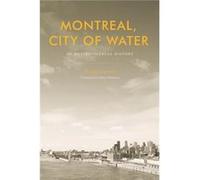 Montreal City of Water by Michele Dagenais Michele Dagenais (Auteur)