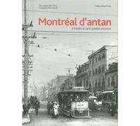 Montréal d'antan à travers la carte postale ancienne Collectif (Auteur)